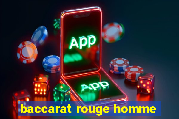 baccarat rouge homme