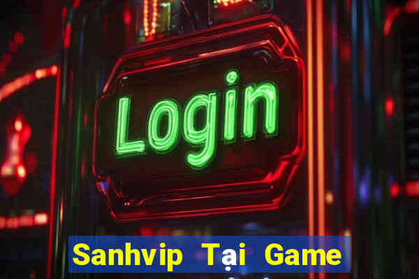 Sanhvip Tại Game Bài Đổi The