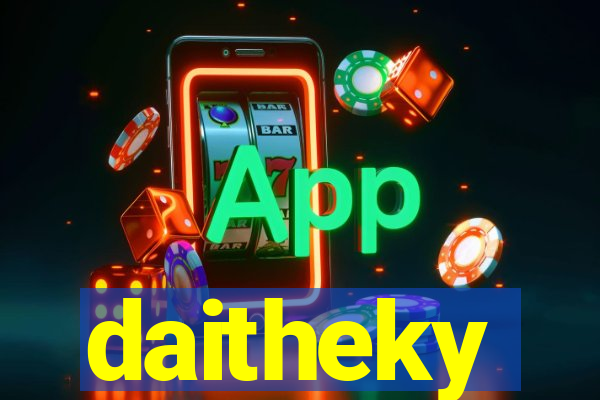 daitheky