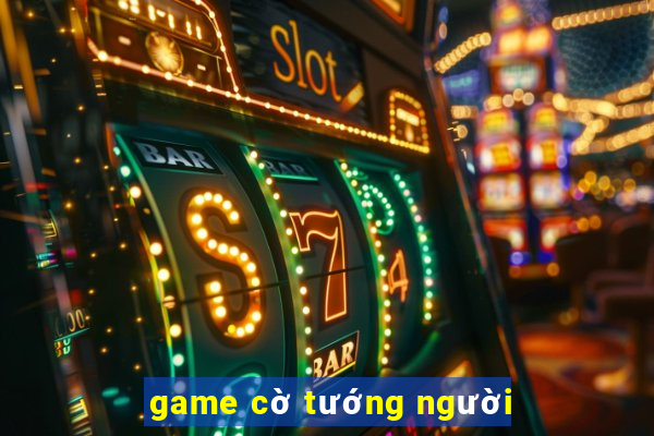 game cờ tướng người