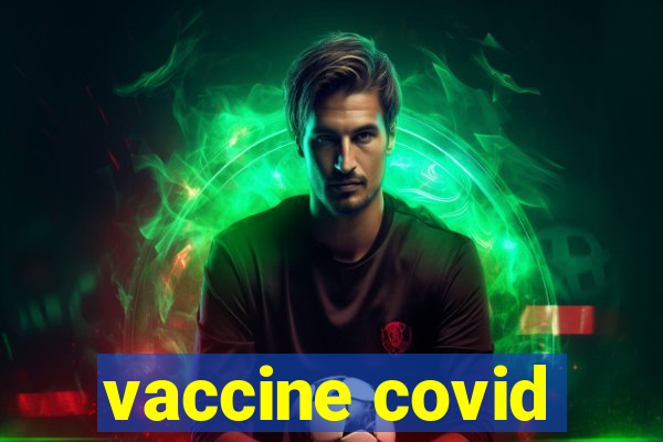 vaccine covid