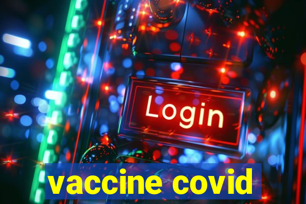 vaccine covid