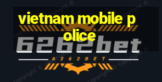 vietnam mobile police