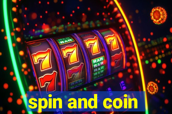 spin and coin