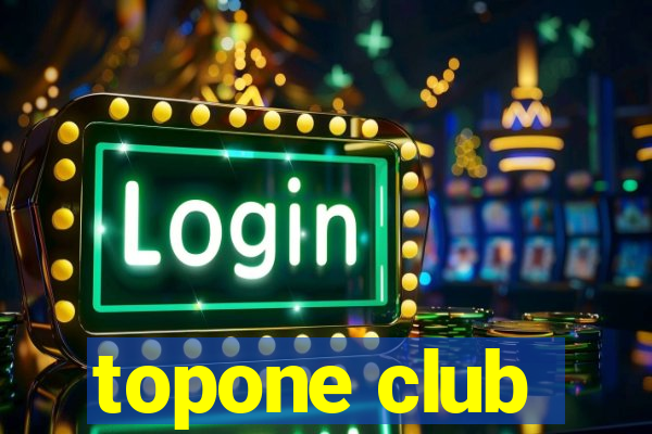 topone club