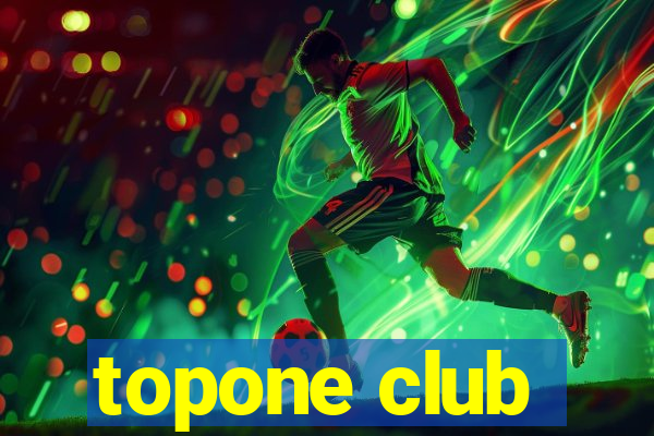 topone club