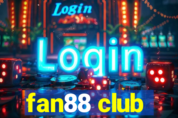 fan88 club