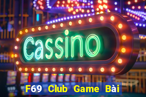 F69 Club Game Bài Xanh 9