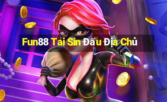 Fun88 Tai Sin Đấu Địa Chủ