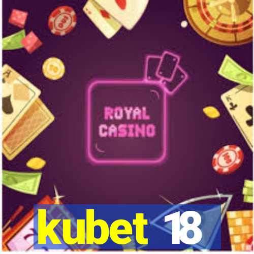 kubet 18