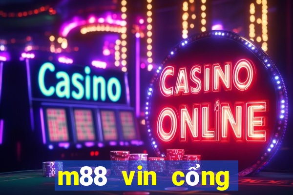 m88 vin cổng game quốc tế