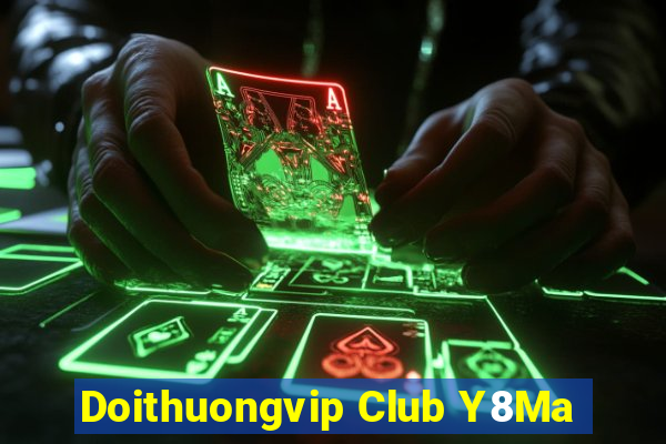 Doithuongvip Club Y8Ma