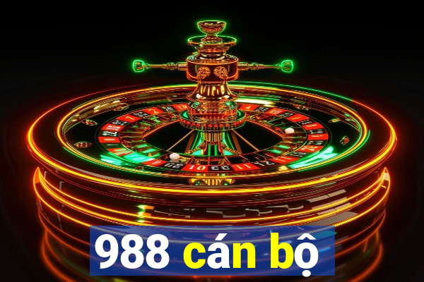 988 cán bộ