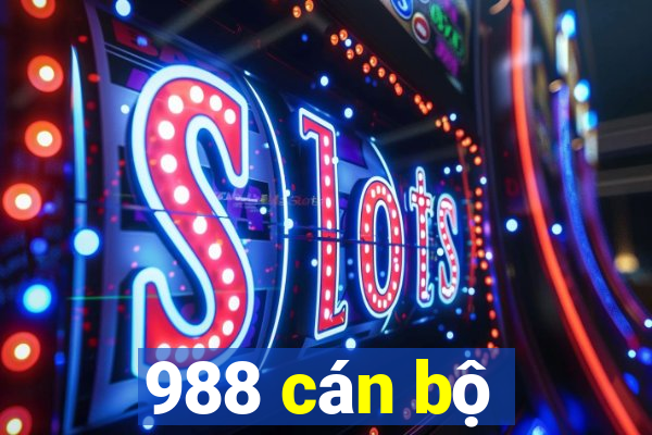 988 cán bộ