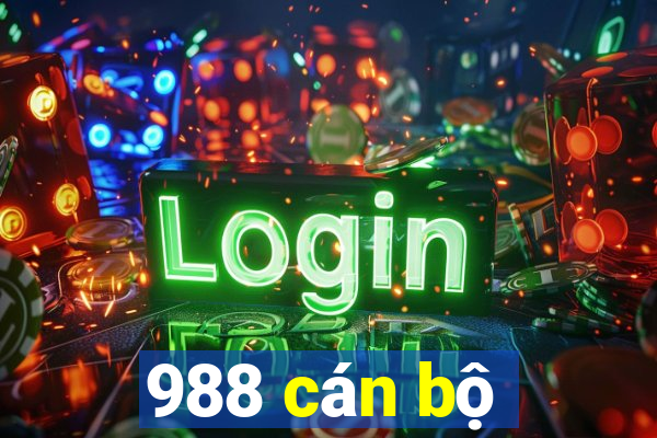 988 cán bộ