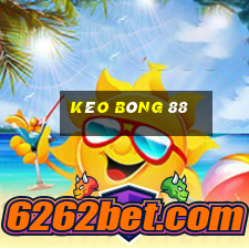 kèo bóng 88