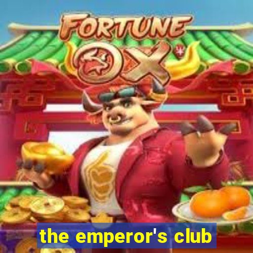 the emperor's club