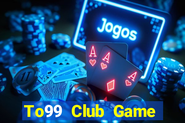 To99 Club Game Bài Las Vegas