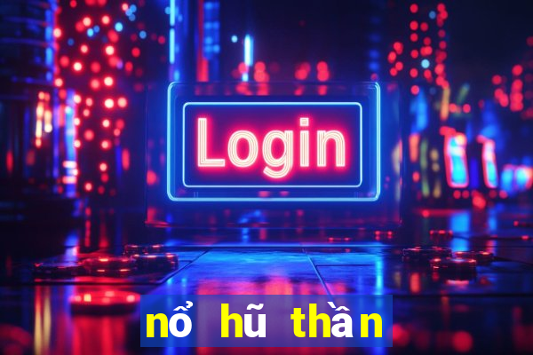 nổ hũ thần tài dtcl