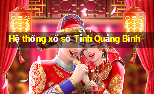 Hệ thống xổ số Tỉnh Quảng Bình