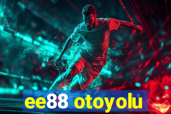 ee88 otoyolu