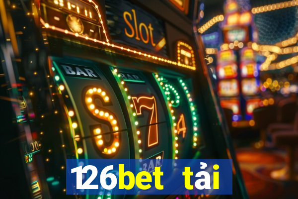 126bet tải xuống app