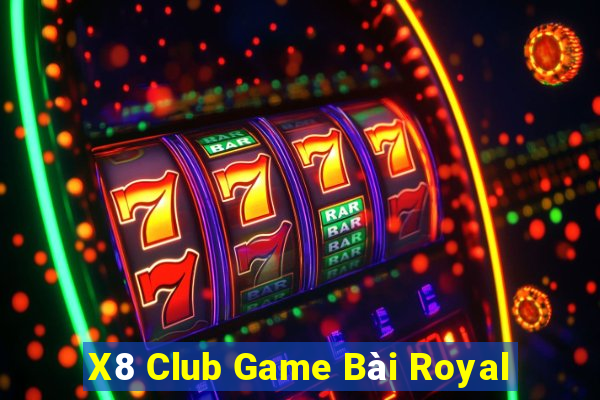 X8 Club Game Bài Royal