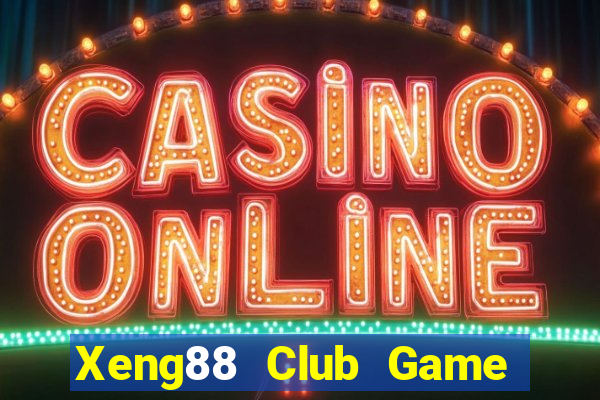 Xeng88 Club Game Bài Slot Đổi Thưởng