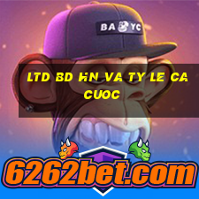 ltd bd hn va ty le ca cuoc