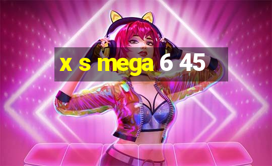 x s mega 6 45