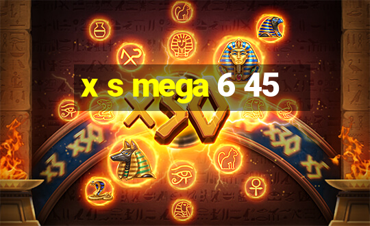 x s mega 6 45