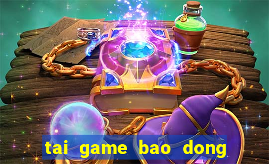 tai game bao dong do 4