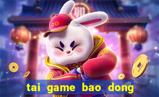 tai game bao dong do 4