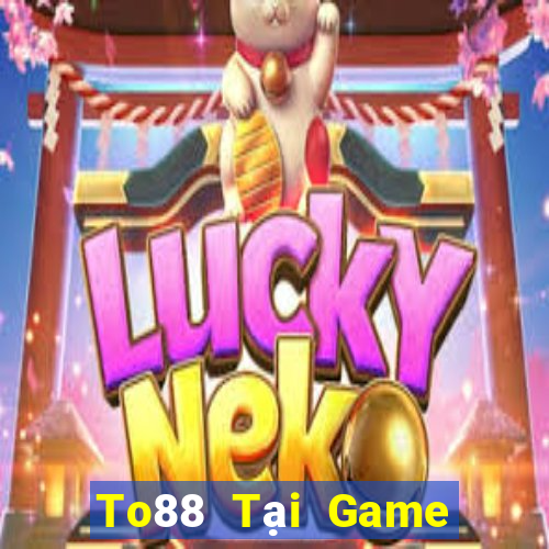 To88 Tại Game Bài Đổi Thưởng Nạp Bằng Sms