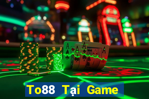 To88 Tại Game Bài Đổi Thưởng Nạp Bằng Sms