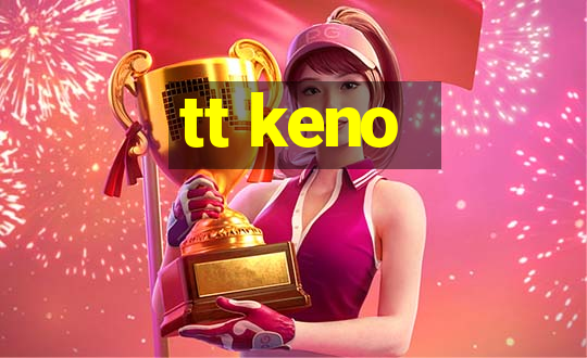 tt keno