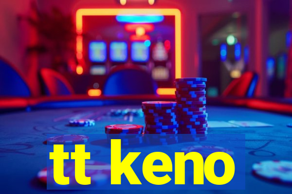 tt keno