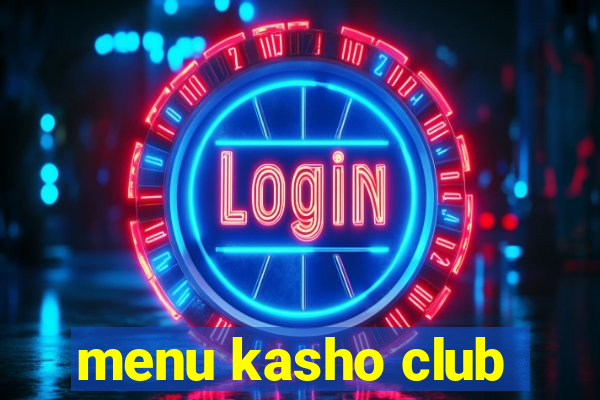 menu kasho club