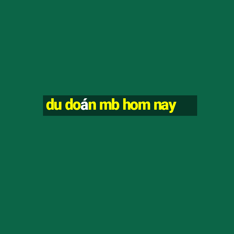 du doán mb hom nay