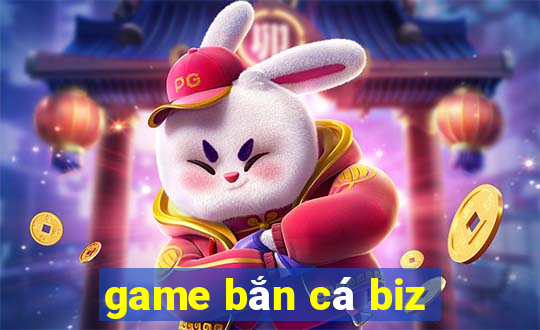 game bắn cá biz