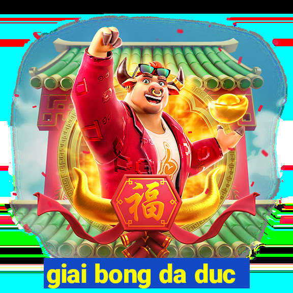 giai bong da duc