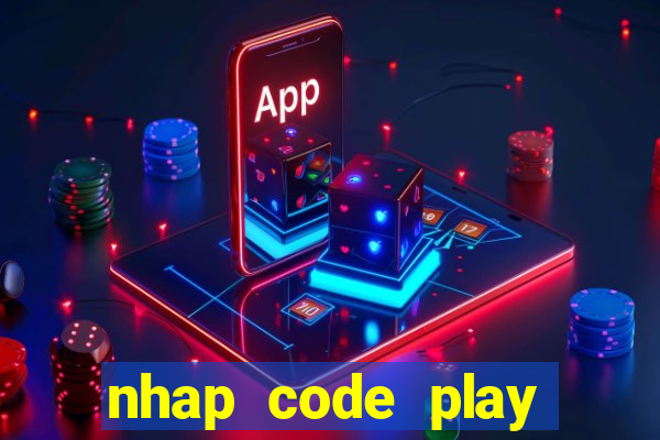 nhap code play together ios