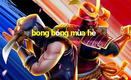 bong bóng mùa hè