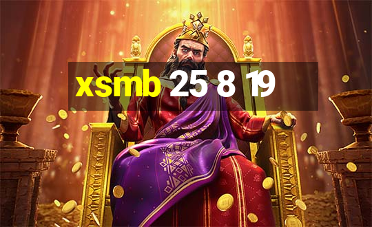 xsmb 25 8 19