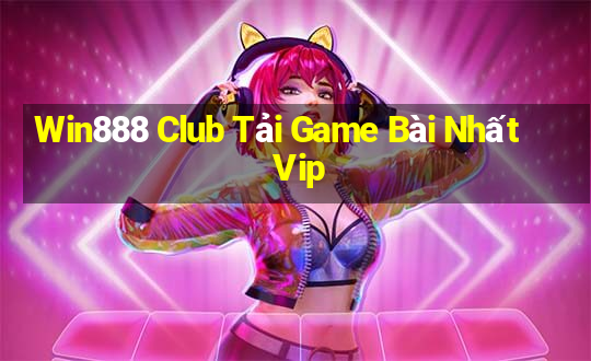 Win888 Club Tải Game Bài Nhất Vip