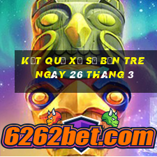 kết quả xổ số bến tre ngày 26 tháng 3