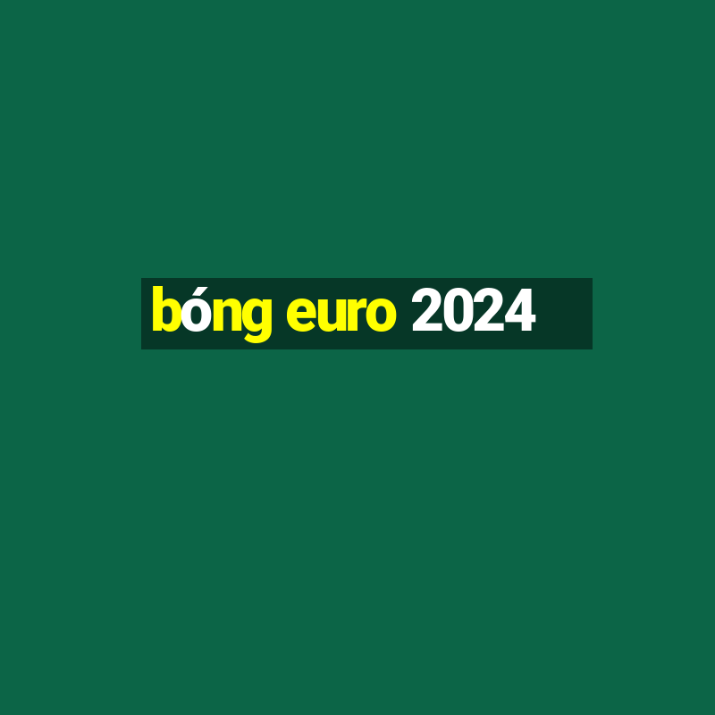 bóng euro 2024