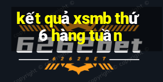 kết quả xsmb thứ 6 hàng tuần