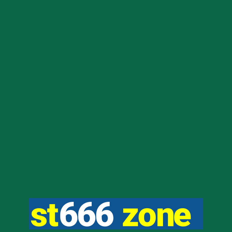 st666 zone