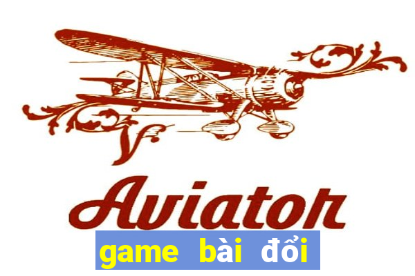 game bài đổi thưởng xác nhận sdt được tiền